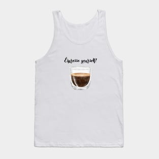 espresso yourself! Tank Top